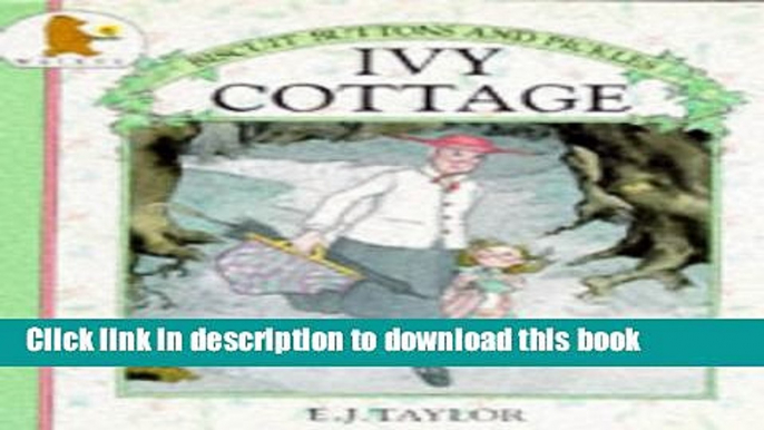 Download Ivy Cottage (Biscuits, buttons   pickles)  Ebook Online