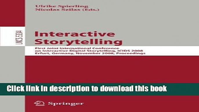 Read Interactive Storytelling: First Joint International Conference on Interactive Digital