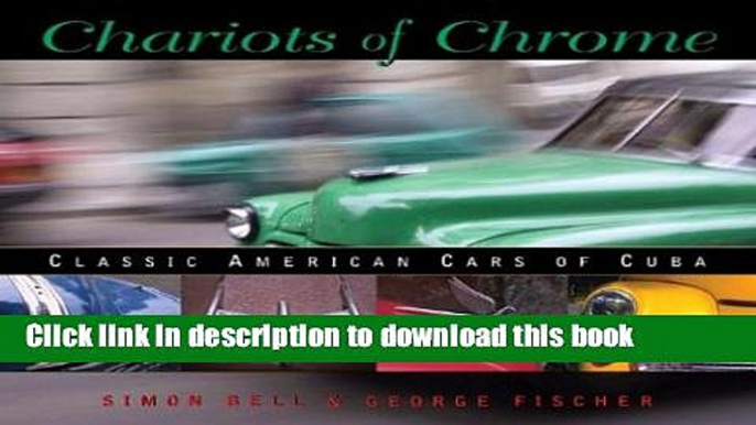 Download Book Chariots of Chrome: Classic American Cars of Cuba E-Book Free