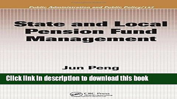 Read Books State and Local Pension Fund Management (Public Administration and Public Policy)