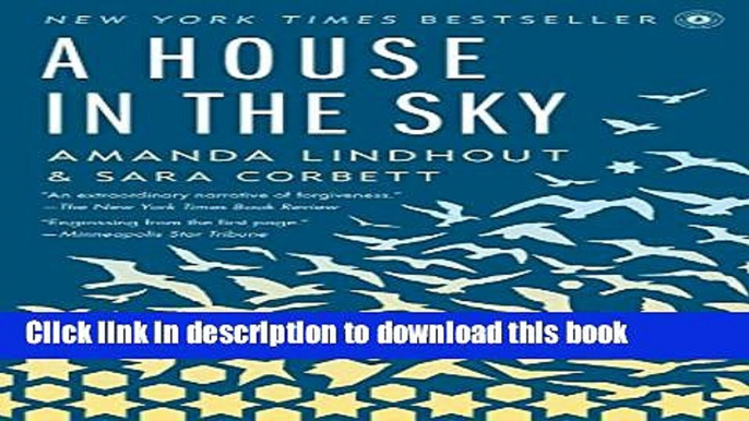 Read|Download} A House in the Sky: A Memoir PDF Free