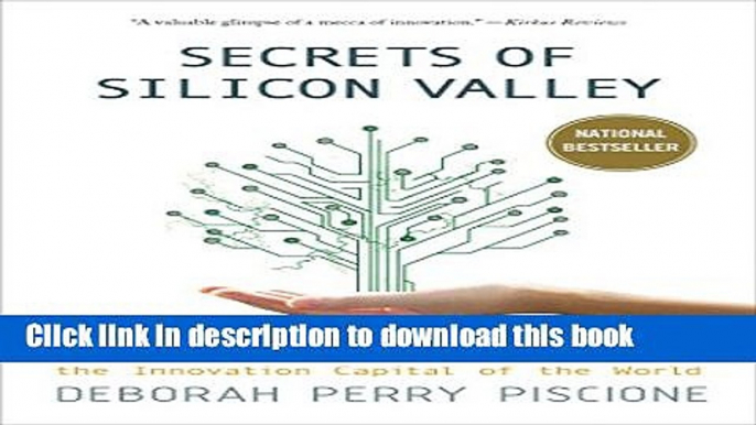 Read Secrets of Silicon Valley: What Everyone Else Can Learn from the Innovation Capital of the