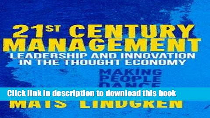 Read Books 21st Century Management: Leadership and Innovation in the Thought Economy (Palgrave