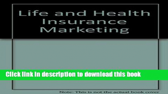 Read Books Life and Health Insurance Marketing PDF Free