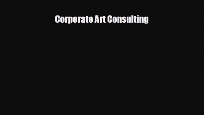 Popular book Corporate Art Consulting