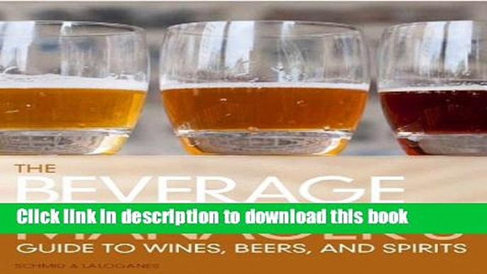 Download Books The Beverage Manager s Guide to Wines, Beers and Spirits (3rd Edition) E-Book Free