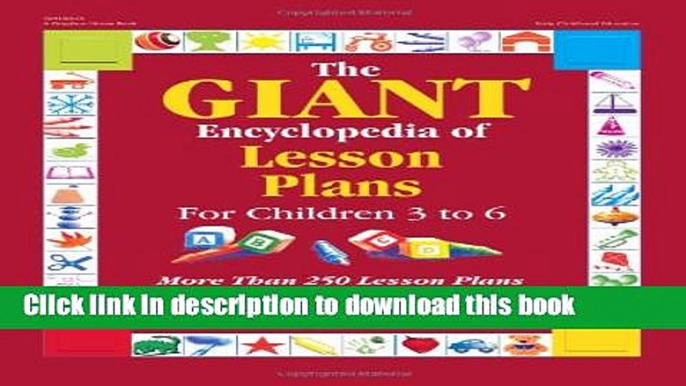 [Read PDF] The Giant Encyclopedia of Lesson Plans for Children 3 to 6 (GR-18345)  Read Online