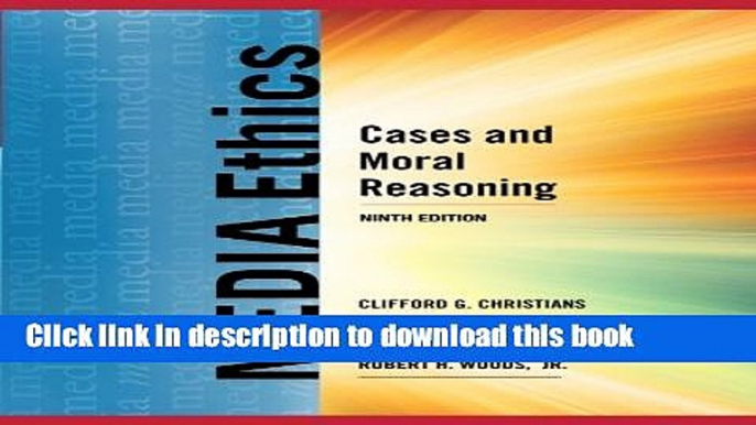 Download Books Media Ethics: Cases and Moral Reasoning ebook textbooks