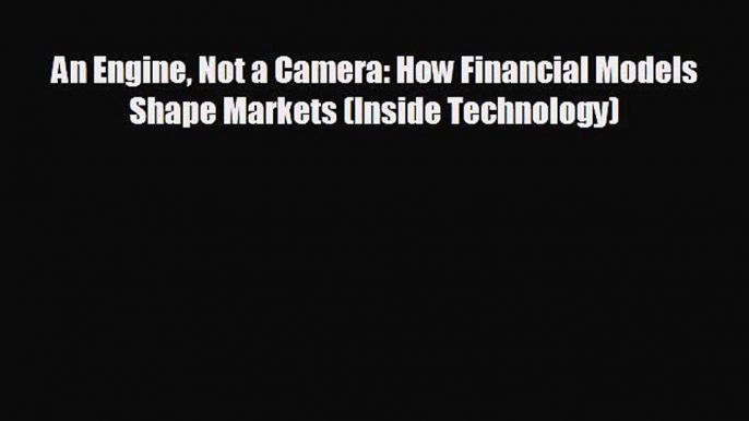 Read hereAn Engine Not a Camera: How Financial Models Shape Markets (Inside Technology)