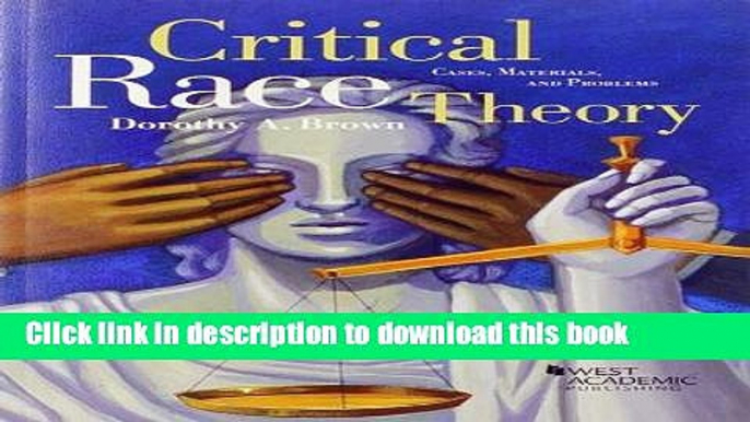 Download Critical Race Theory: Cases, Materials, and Problems, 3d PDF Free