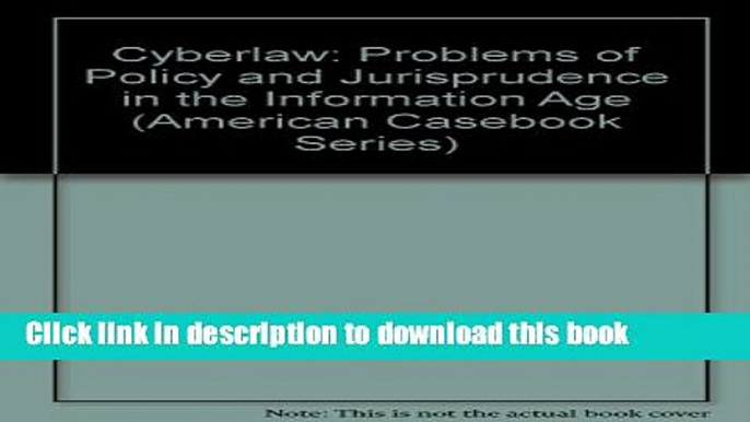 Read Cyberlaw: Problems of Policy and Jurisprudence in the Information Age Ebook Online