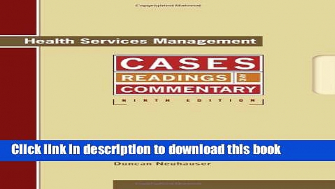 [PDF] Health Services Management: Readings, Cases, and Commentary, 9th Edition [Read] Full Ebook