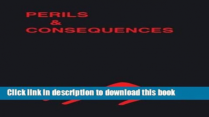 Read Books Perils   Consequences ebook textbooks