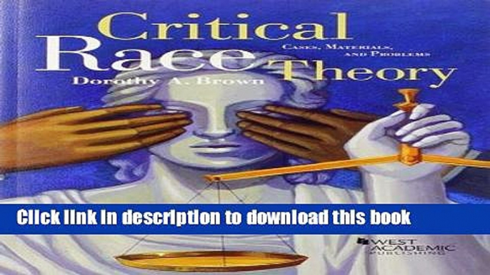 Read Critical Race Theory: Cases, Materials, and Problems, 3d PDF Free