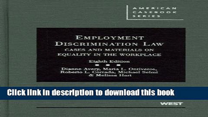 Download Employment Discrimination Law: Cases and Materials on Equality in the Workplace PDF Online