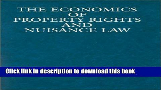 Read Economics of Property Rights and Nuisance Law Ebook Online