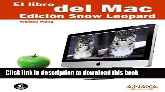 Download El libro del MAC / The MAC Book: Edicion Snow Leopard/ Snow Leopard Edition (Spanish