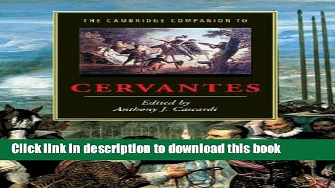 [Download] The Cambridge Companion to Cervantes (Cambridge Companions to Literature) [Read] Online