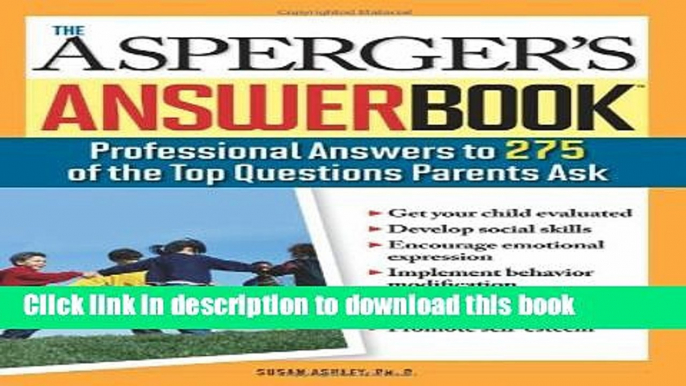 Read Books Asperger s Answer Book: The Top 275 Questions Parents Ask E-Book Free