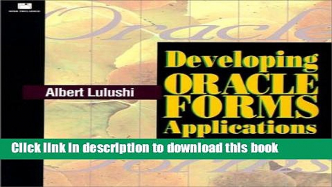 Download Developing Oracle Forms Applications Ebook Online