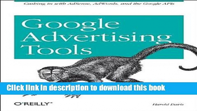 Read Google Advertising Tools: Cashing in with Adsense, Adwords, and the Google APIs Ebook Online