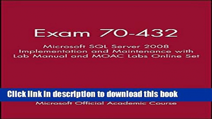 Read Exam 70-432: Microsoft SQL Server 2008 Implementation and Maintenance with Lab Manual and