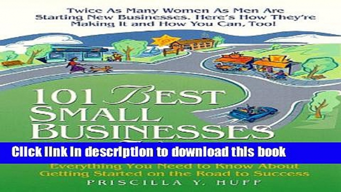 Read 101 Best Small Businesses for Women: Everything You Need to Know to Get Started on the Road