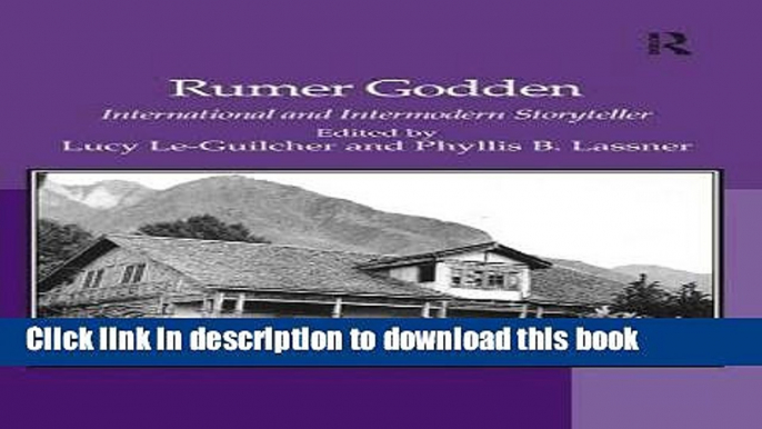 [Download] Rumer Godden: International and Intermodern Storyteller [PDF] Online