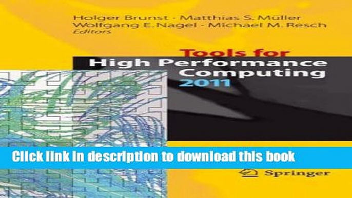 Read Tools for High Performance Computing 2011: Proceedings of the 5th International Workshop on