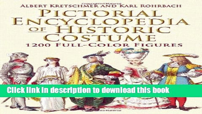 Read Pictorial Encyclopedia of Historic Costume: 1200 Full-Color Figures (Dover Fashion and