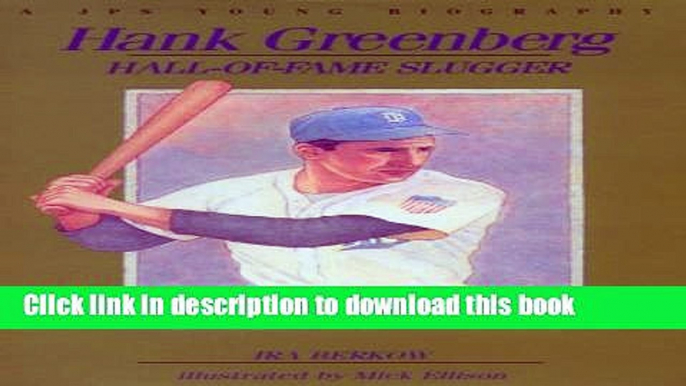 Read Book Hank Greenberg: Hall-Of-Fame Slugger (The Jps Young Biography Series) ebook textbooks