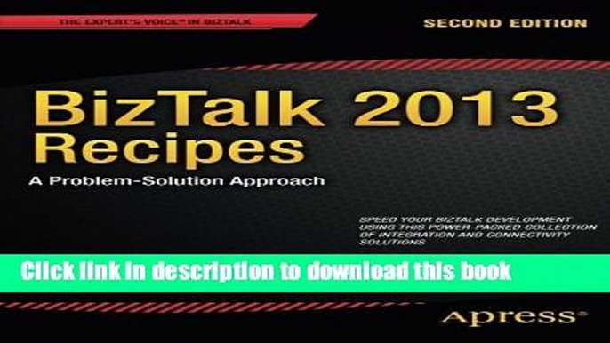 Download BizTalk 2013 Recipes: A Problem-Solution Approach PDF Online