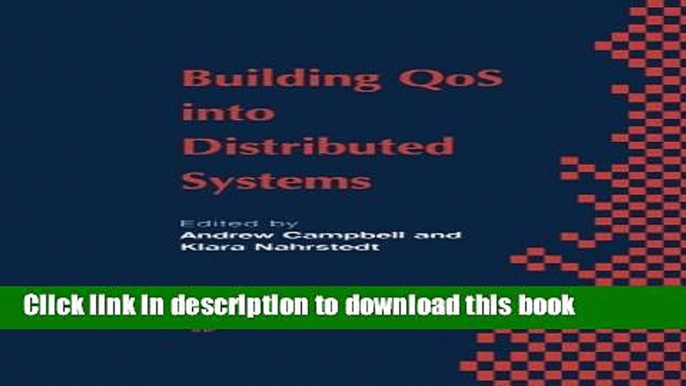 Read Building QoS into Distributed Systems: IFIP TC6 WG6.1 Fifth International Workshop on Quality