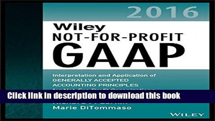 Read Wiley Not-for-Profit GAAP 2016: Interpretation and Application of Generally Accepted