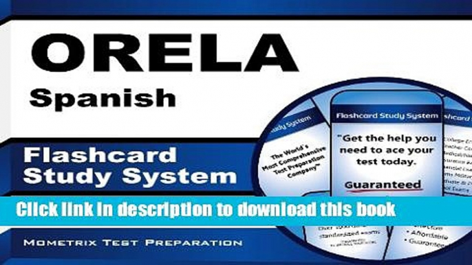 Read Book Orela Spanish Flashcard Study System: Orela Test Practice Questions and Exam Review for