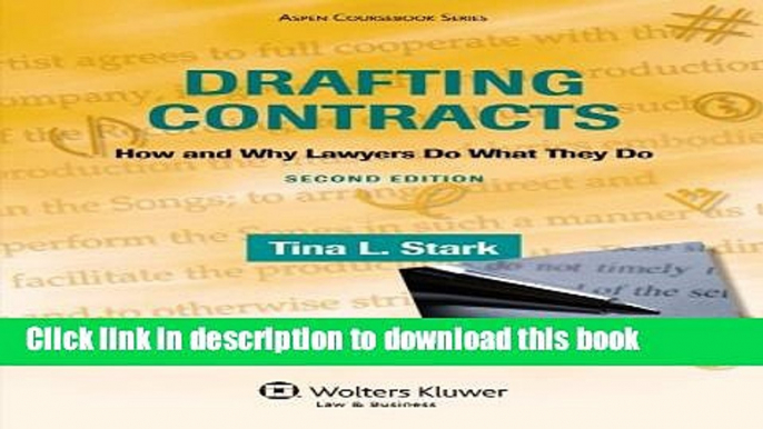 Read Book Drafting Contracts: How   Why Lawyers Do What They Do , Second Edition (Aspen