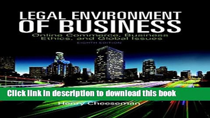 Read Book Legal Environment of Business: Online Commerce, Ethics, and Global Issues (8th Edition)