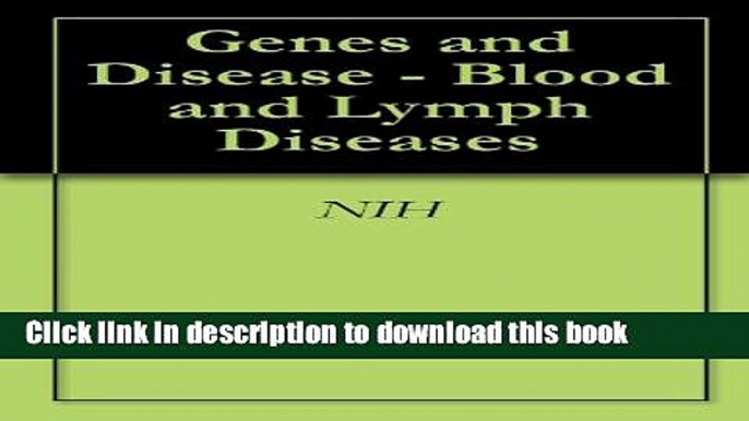 Read Genes and Disease - Blood and Lymph Diseases  PDF Online