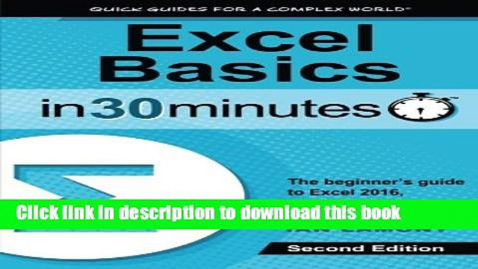 Read Books Excel Basics In 30 Minutes (2nd Edition): The quick guide to Microsoft Excel and Google