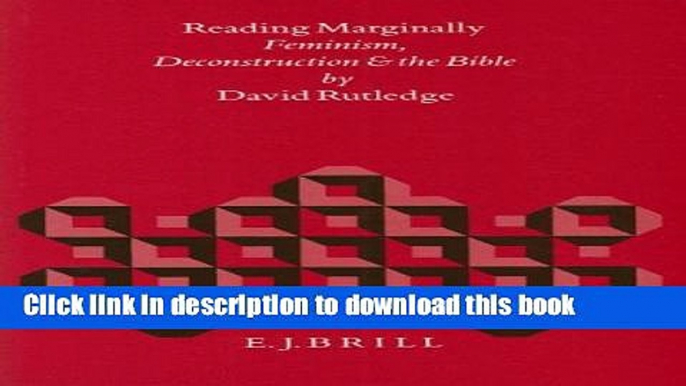 [PDF] Reading Marginally: Feminism, Deconstruction and the Bible [Download] Full Ebook