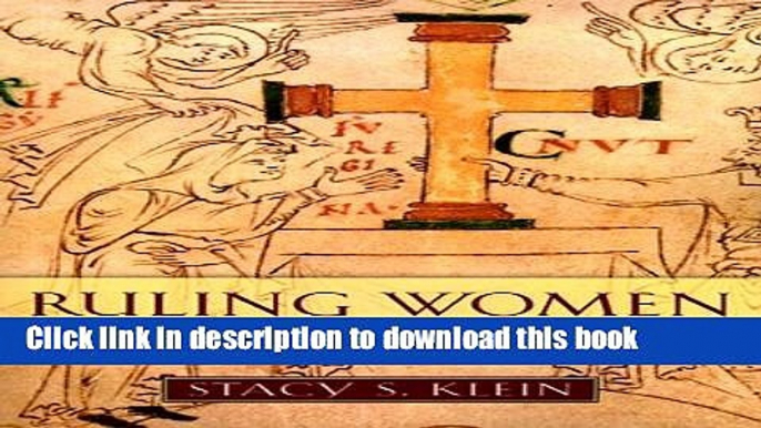 [PDF] Ruling Women: Queenship and Gender in Anglo-Saxon Literature [Download] Online