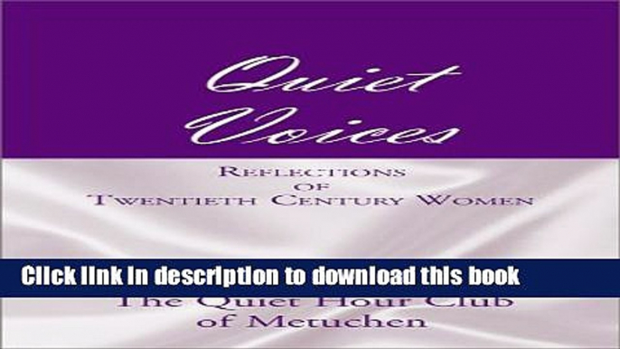 [PDF] Quiet Voices: Reflections of Twentieth Century Women [Download] Online