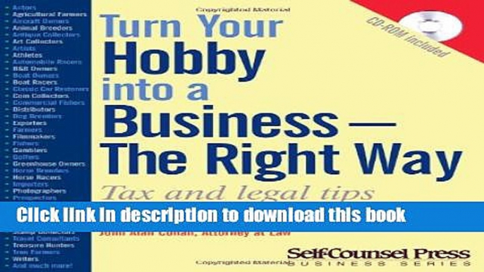 Read Books Turn Your Hobby into a Business - The Right Way: Tax and legal tips to avoid IRS