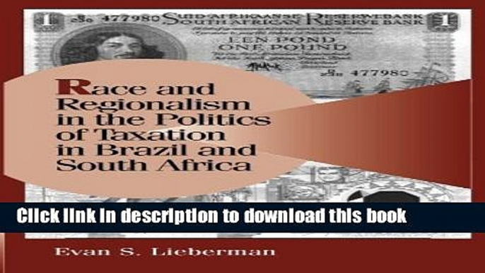 Read Books Race and Regionalism in the Politics of Taxation in Brazil and South Africa (Cambridge