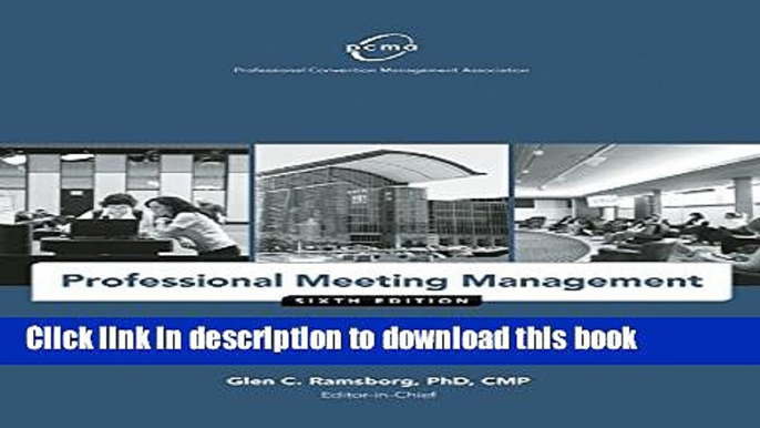 Read Books Professional Meeting Management: A Guide to Meetings, Conventions and Events E-Book