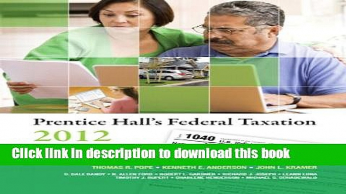 Read Books Prentice Hall s Federal Taxation 2012 Individuals (25th Edition) (Prentice Hall s