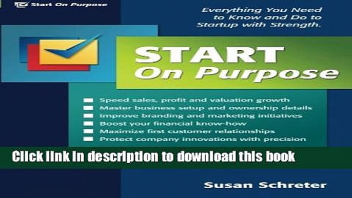 Read Books Start On Purpose: Everything You Need to Know and Do to Startup With Strength ebook