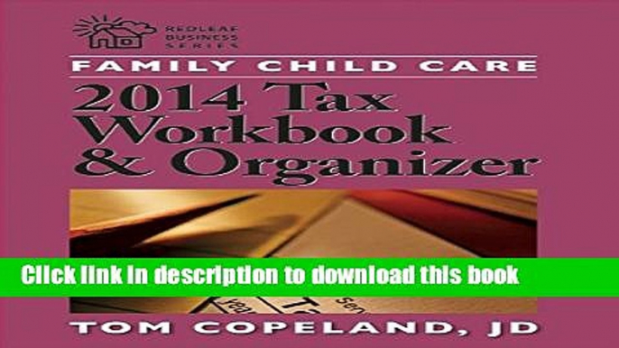 Read Books Family Child Care 2014 Tax Workbook and Organizer (Redleaf Business Series) E-Book Free