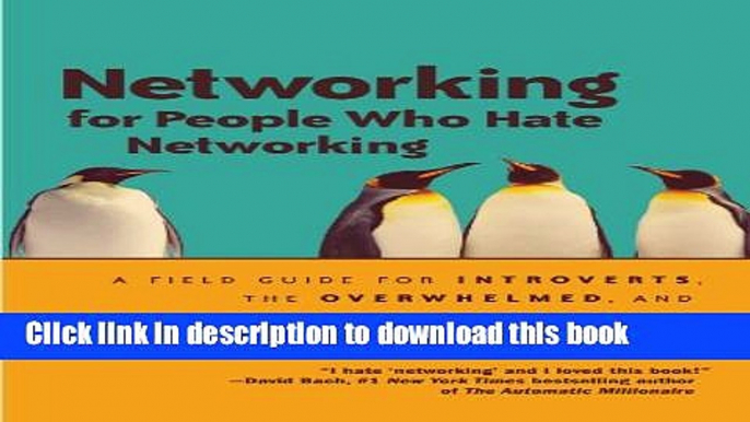 Read Books Networking for People Who Hate Networking: A Field Guide for Introverts, the