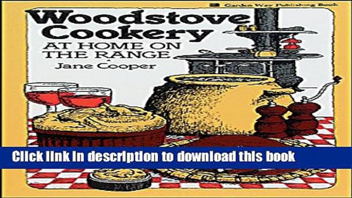 Read Woodstove Cookery: At Home on the Range  Ebook Free